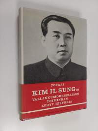 Toveri Kim Il Sungin vallankumouksellisen toiminnan lyhyt historia