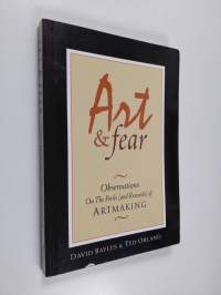 Art &amp; fear : observations on the perils (and rewards) of artmaking