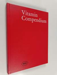 Vitamin-Compendium : die Eigenschaften der Vitamine und ihre Bedeutung für die Ernährung von Mensch und Tier
