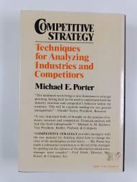 Competitive strategy : techniques for analyzing industries and competitors