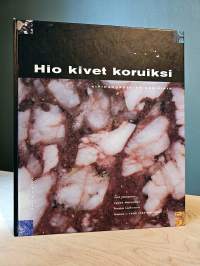 Hio kivet koruiksi - koruharrastajan käsikirja