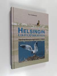 Helsingin lintuparatiisi : Vanhankaupunginlahti-Viikki
