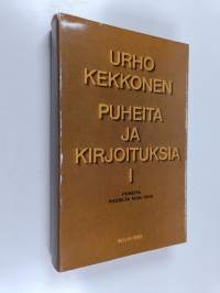 Puheita ja kirjoituksia 1 : Puheita vuosilta 1936-1956