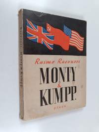 Monty &amp; kumpp. : Suursodan voittaneita sotapäälliköitä : Aleksander, Clark, Coningham, Eisenhower, Konjev, MacArthur, Marshall, Montgomery, Mountbatten, Novikov, ...