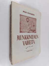 Munkkiniemen vaiheita : kaksitoista lukua erään Helsingin esikaupungin asutushistoriaa