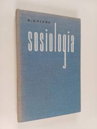 Sosiologia : esittelyä ja arvostelua
