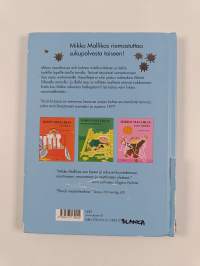 Mikko Mallikkaan parhaat tarinat : Mikko Mallikas on oikukas ; Mikko Mallikas rakentaa helikopterin ; Mikko Mallikas panee töpinäksi