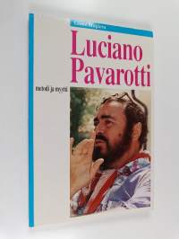 Luciano Pavarotti : metodi ja myytti