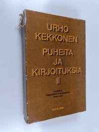 Puheita ja kirjoituksia 2 : Puheita presidenttikaudelta 1956-1967