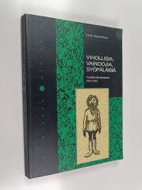 Vihollisia, vainoojia, syöpäläisiä : venäläisviha Suomessa 1917-1923 (signeerattu, tekijän omiste)