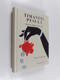 Timanttipesula : sijoita elämäsi fiksusti