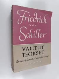 Valitut teokset 1 : Runoja ; Rosvot ; Orleansin neitsyt