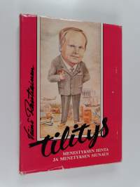 Tilitys : menestyksen hinta ja menetyksen siunaus