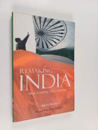 Remaking India - One Country, One Destiny