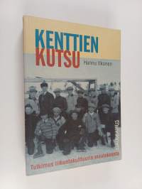 Kenttien kutsu : tutkimus liikuntakulttuurin muutoksesta
