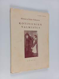 Kotiviinien valmistus