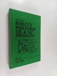 Bailey&#039;s Industrial Oil and Fat Products 5 : Industrial and Consumer Nonedible Products from Oils and Fats