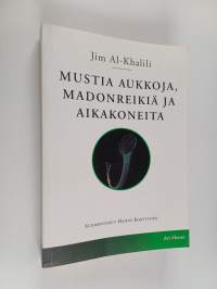Mustia aukkoja, madonreikiä ja aikakoneita