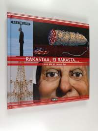 Rakastaa, ei rakasta... : kokoelmien valitut = Love me or leave me : favourites from the collections