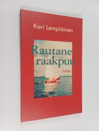 Rautane raakpuu : runoja