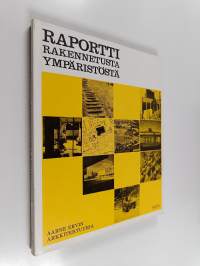 Raportti rakennetusta ympäristöstä : Aarne Ervin arkkitehtuuria