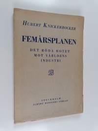 Femårsplanen : det röda hotet mot världens industri