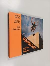 Parkour : hyppimisen lyhyt oppimäärä