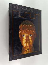 Die Zeit der Staufer : Geschichte, Kunst, Kultur : Katalog der Ausstellung