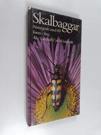 Skalbaggar : naturguide i färg om skalbaggarnas utseende, utveckling, levnadssätt och beteenden