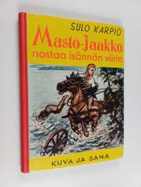 Masto-Jaakko nostaa isännän viirin