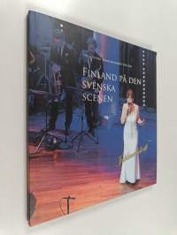 Finland på den svenska scenen : Finsk-svenska handelskammaren 1936-2016 - Jubileumsskrift