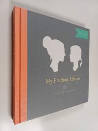 My prudent advice : lessons for my daughter