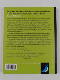 Jag har kokat tvåhundratusen potatisar - men kan inte erinra mig en enda av dessa (signeerattu)