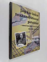 Jag har kokat tvåhundratusen potatisar - men kan inte erinra mig en enda av dessa (signeerattu)
