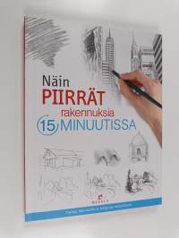 Näin piirrät rakennuksia 15 minuutissa