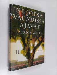Ne jotka vaunuissa ajavat 2
