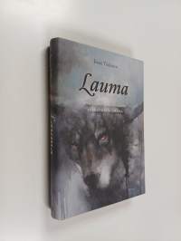 Lauma : 1880-luvun lastensurmat ja susiviha Suomessa