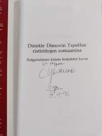 Dimitâr Dimovin Tupakkaa ristiriitojen romaanina - Bulgarialaisen kriisin horjutetut kuvat (signeerattu, tekijän omiste)