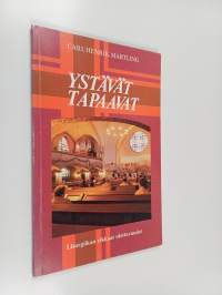 Ystävät tapaavat : liturgian rikkaat ulottuvuudet
