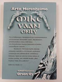 Mike vaan only