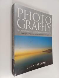 Photography : the new complete guide to taking photographs : from basic composition to the latest digital techniques