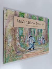 Mikä hätänä, Mäyrä?