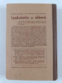 Laskutaito ja elämä : laskennon ja mittausopin oppikirja kansakouluille : c-laitos yhdessä opetettavia luokkia varten