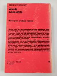 Vieraita avaruudesta : menneisyyden ratkaisemattomia arvoituksia