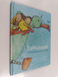 Kiekkumaralla kansanlauluja lapsille