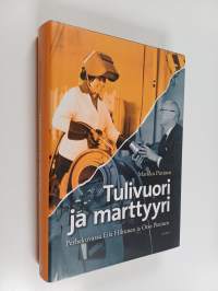 Tulivuori ja marttyyri : perhekuvassa Eila Hiltunen ja Otso Pietinen
