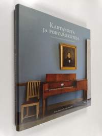 Kartanoita ja porvariskoteja : sisustuksia ja tapakulttuuria 1800-luvun Suomessa