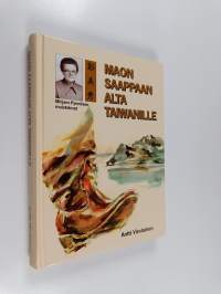 Maon saappaan alta Taiwaniin - Maon saappaan alta Taiwanille - Mirjam Pynnösen muistelmat