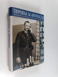Eripuraa ja arvovaltaa : Mannerheimin ja kenraalien henkilösuhteet ja johtaminen