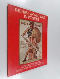 The First World War in posters : 75 works, incl 48 in full color, from the Imperial War Museum, London